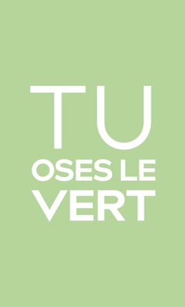 tu_oses_le_vert-1